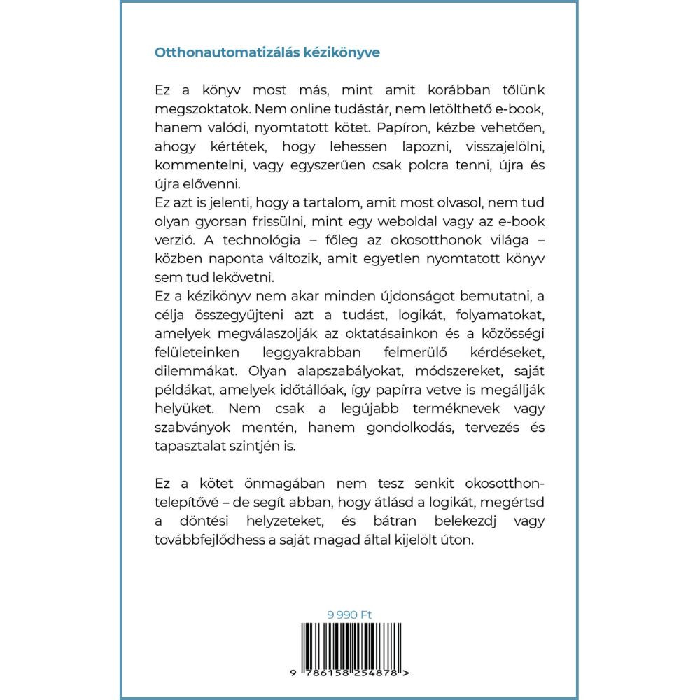 Otthonautomatizálás kézikönyve – OkosotthonGuru Okosotthon ISBN 978-615-82548-7-8 Otthonautomatizálás kézikönyve – OkosotthonGuru Okosotthon ISBN 978-615-82548-7-8